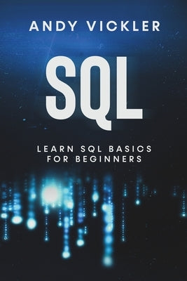 SQL: Learn SQL Basics For Beginners Paperback Ladoo Publishing LLC