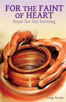 For the Faint of Heart Paperback Xulon Press