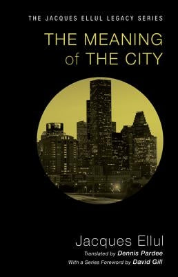 The Meaning of the City Paperback Wipf & Stock Publishers