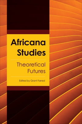 Africana Studies: Theoretical Futures Paperback Temple University Press