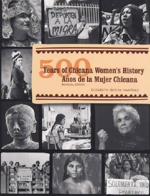 500 Years of Chicana Women's History / 500 Años de la Mujer Chicana: Bilingual Edition by Martínez, Elizabeth Betita