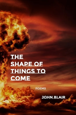 The Shape of Things to Come: Poems Paperback Gival Press