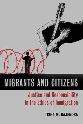 Migrants and Citizens: Justice and Responsibility in the Ethics of Immigration Paperback William B. Eerdmans Publishing Company