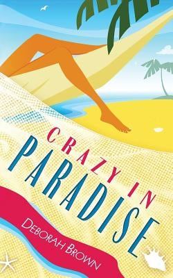 Crazy in Paradise Paperback Createspace Independent Publishing Platform