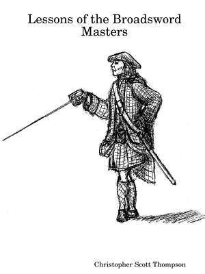 Lessons of the Broadsword Masters Paperback Lulu.com