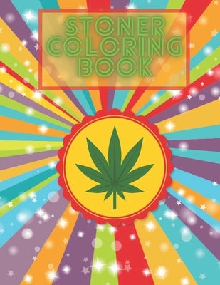 Stoner Coloring Book: Enjoy And Relax With This Perfect Adult Color Pages For Women's Day Paperback Independently Published