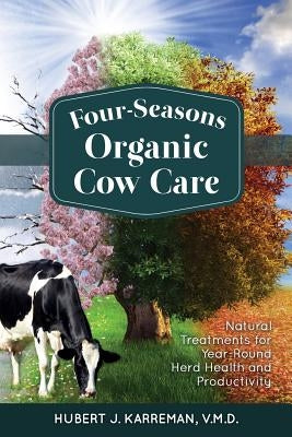 Four-Seasons Organic Cow Care Paperback Acres U.S.A., Inc.