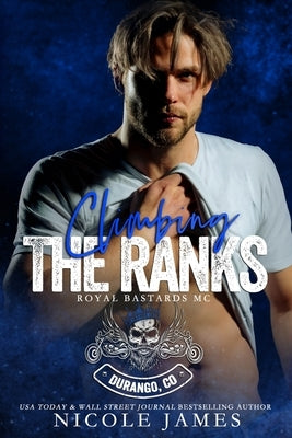 Climbing the Ranks: Royal Bastards MC - Durango, Colorado Paperback Independently Published