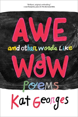 Awe and Other Words Like Wow: Poems Paperback Three Rooms Press