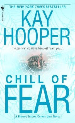 Chill of Fear: A Bishop/Special Crimes Unit Novel Paperback Bantam