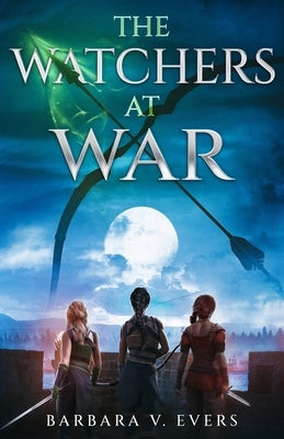 The Watchers at War: The Watchers of Moniah Paperback Cameleopard Press