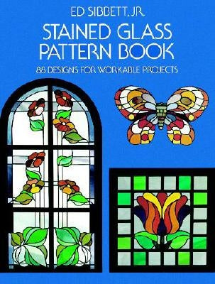 Stained Glass Pattern Book: 88 Designs for Workable Projects Paperback Dover Publications