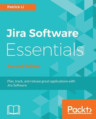 JIRA Software Essentials - Second Edition Paperback Packt Publishing
