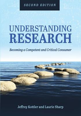 Understanding Research: Becoming a Competent and Critical Consumer Paperback Cognella Academic Publishing