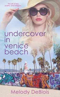 Undercover in Venice Beach Paperback Wild Rose Press