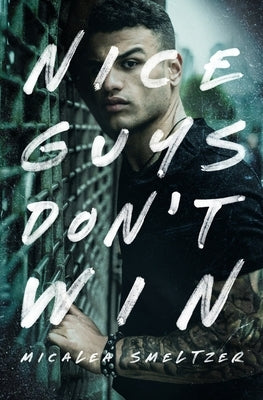 Nice Guys Don't Win Micalea a Smeltzer LLC