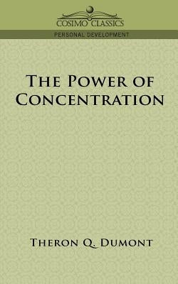 The Power of Concentration Paperback Cosimo Classics