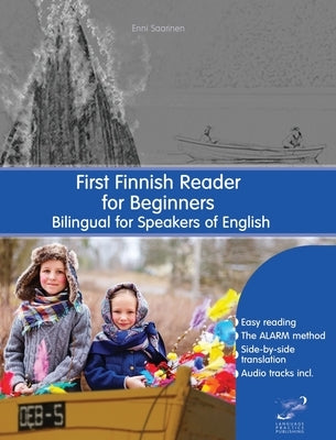 First Finnish Reader for Beginners: Bilingual for Speakers of English by Saarinen, Enni