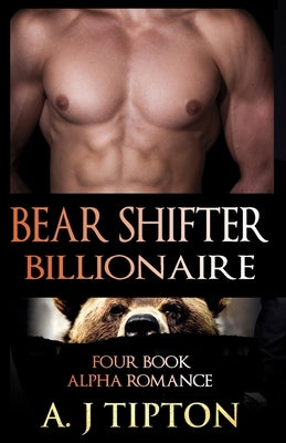 Bear Shifter Billionaire: Four Book Alpha Romance Bundle Paperback Createspace Independent Publishing Platform
