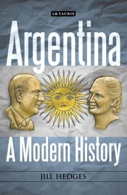 Argentina: A Modern History Paperback Bloomsbury Publishing PLC