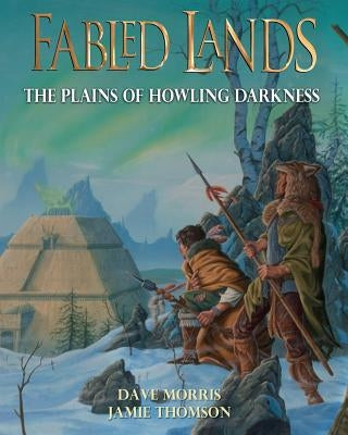 The Plains of Howling Darkness: Large format edition Paperback Fabled Lands Publishing