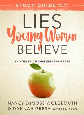 Lies Young Women Believe Study Guide: And the Truth That Sets Them Free Paperback Moody Publishers