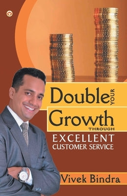 Double Your Growth Through Excellent Customer Service Paperback Diamond Pocket Books Pvt Ltd