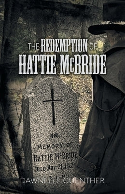 The Redemption of Hattie McBride Paperback FriesenPress
