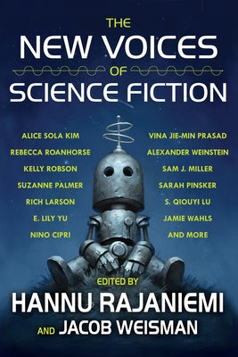 The New Voices of Science Fiction Tachyon Publications