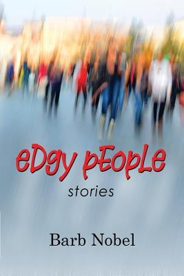 Edgy People: Stories Paperback Blue Denim Press Inc