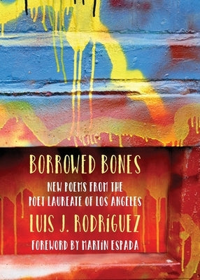 Borrowed Bones: New Poems from the Poet Laureate of Los Angeles Paperback Northwestern University Press