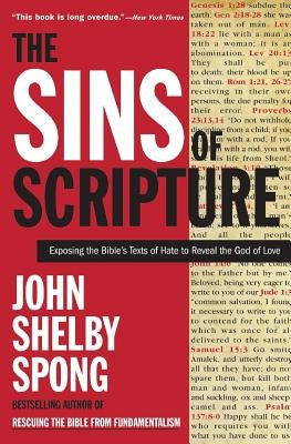 The Sins of Scripture: Exposing the Bible's Texts of Hate to Reveal the God of Love Paperback HarperOne