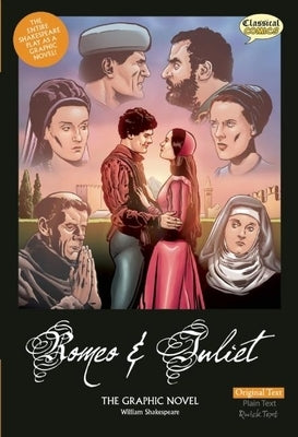 Romeo and Juliet the Graphic Novel: Original Text Paperback Classical Comics