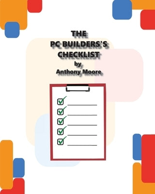 The PC Builder's Checklist Paperback Techrat Studios