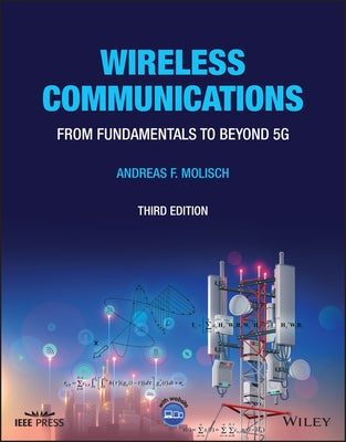 Wireless Communications: From Fundamentals to Beyond 5g Paperback Wiley-IEEE Press