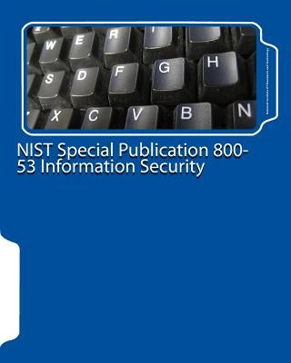 NIST Special Publication 800-53 Information Security Paperback Createspace Independent Publishing Platform