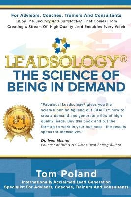 Leadsology(R): The Science of Being in Demand Paperback Createspace Independent Publishing Platform