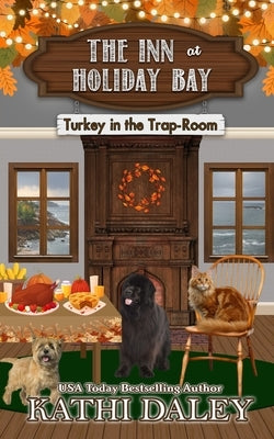 The Inn at Holiday Bay: Turkey in the Trap-Room Paperback Independently Published