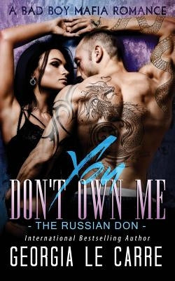 You Don't Own Me: The Russian Don Paperback Georgia Le Carre