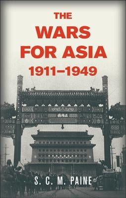 The Wars for Asia, 1911 1949 Paperback Cambridge University Press