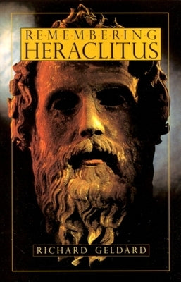 Remembering Heraclitus Paperback Lindisfarne Books