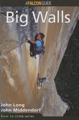 How to Climb(tm) Big Walls Paperback Falcon Press Publishing