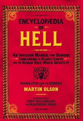 Encyclopaedia of Hell: An Invasion Manual for Demons Concerning the Planet Earth and the Human Race Which Infests It Paperback Feral House