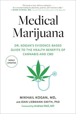 Medical Marijuana: Dr. Kogan's Evidence-Based Guide to the Health Benefits of Cannabis and CBD Paperback Avery Publishing Group