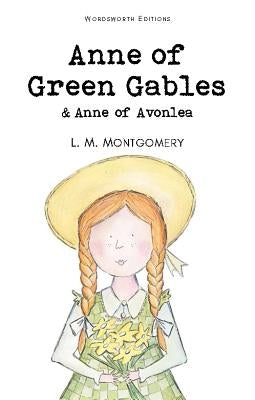 Anne of Green Gables & Anne of Avonlea Wordsworth Editions