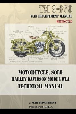Motorcycle, Solo Harley-Davidson Model WLA Technical Manual Paperback Periscope Film LLC