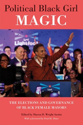 Political Black Girl Magic: The Elections and Governance of Black Female Mayors Paperback Temple University Press