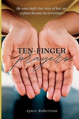 Ten-Finger Prayers Paperback Forge: Kingdom Building Ministries