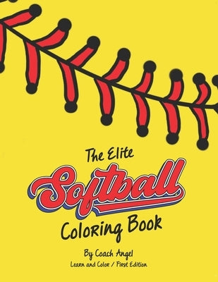 The Elite Softball Coloring Book Paperback Independently Published