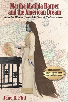 Martha Matilda Harper and the American Dream: How One Woman Changed the Face of Modern Business Paperback Jade Publishing